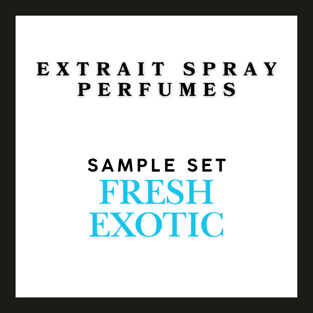 FRESH & EXOTIC SAMPLE SET (EXTRAIT SPRAY PERFUMES)